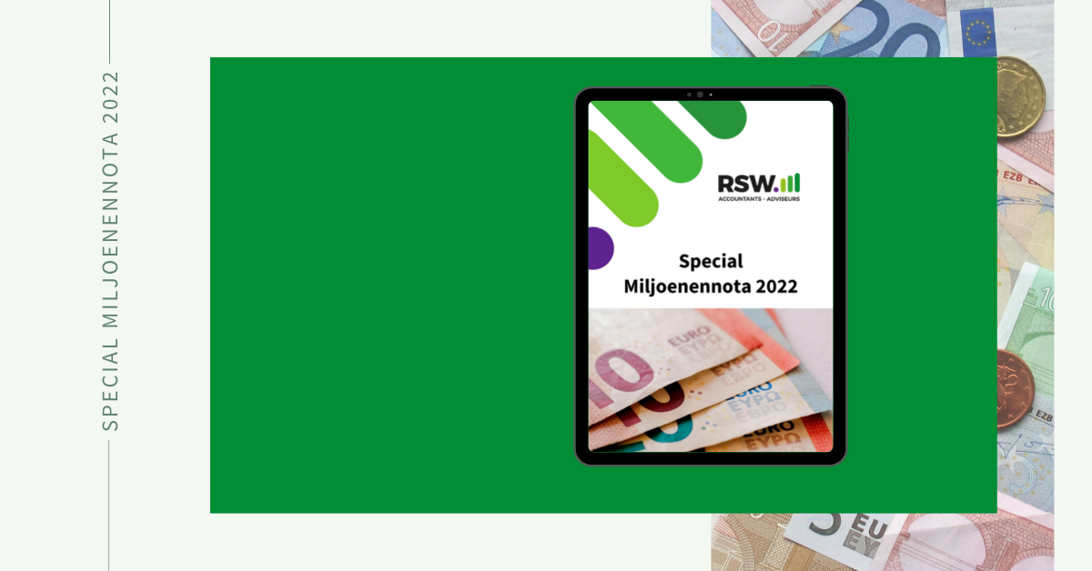 spade Emuleren wenselijk Special Miljoenennota 2022 - RSW Accountants + Adviseurs